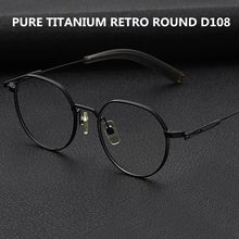 Load image into Gallery viewer, Brand Design Pure Titanium Glasses Frames Men Women Retro Round Prescription Eyeglasses Myopia Optical Eyewear Spectacle DLX108