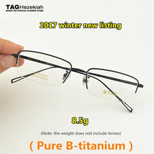 Load image into Gallery viewer, Eyewear Titanium Men TAG Brand   B-Titanium Glasses Frame Men Light and thin Computer Reading Optical myopia fashion Business