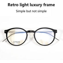 Load image into Gallery viewer, Pure Titanium Glasses Frame Men Retro Round Oval Eyeglasses Woman  Eyewear Myopia Optical Prescription Lens
