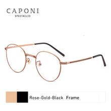 Load image into Gallery viewer, CAPONI Anti Blue Light Glasses Women Titanium Frame Round Clear Computer Glasses Photochormic Optical Eyeglasses 2023 BF1820
