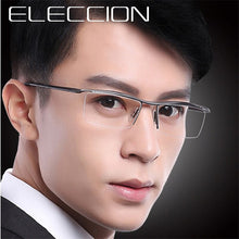 Load image into Gallery viewer, ELECCION  Titanium Half Frame for Men&#39;s Glasses Myopia Eyeglasses on Optical Prescription Eyewear Frame
