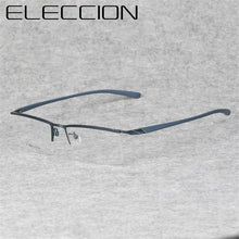 Load image into Gallery viewer, ELECCION  Titanium Half Frame for Men&#39;s Glasses Myopia Eyeglasses on Optical Prescription Eyewear Frame